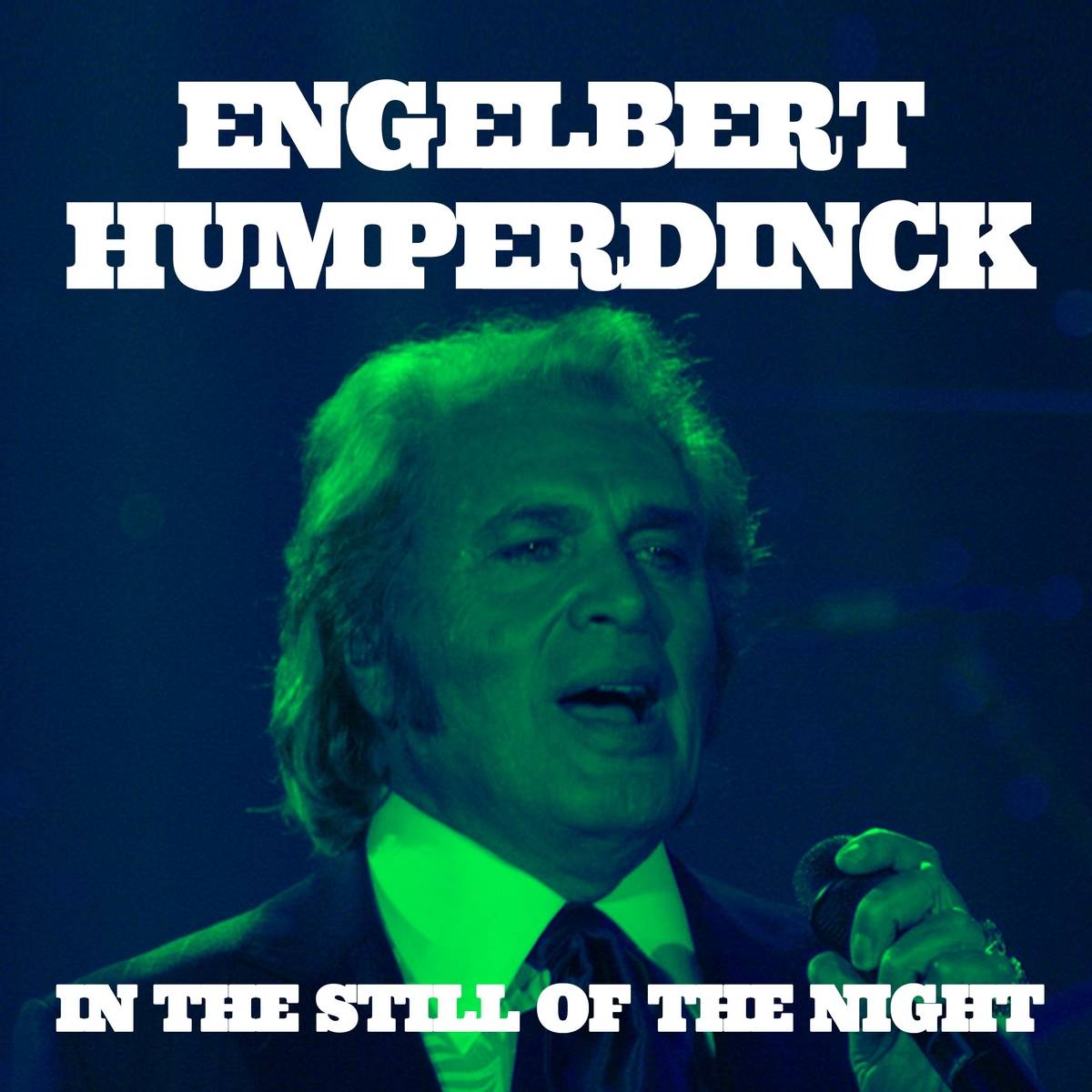 Engelbert Humperdinck In the Still of the Night : Front